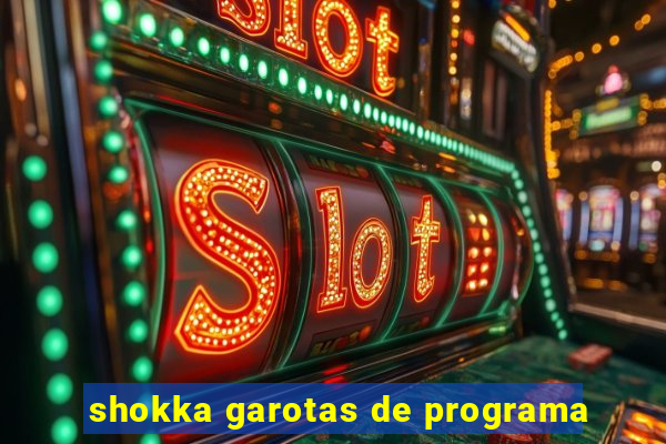 shokka garotas de programa